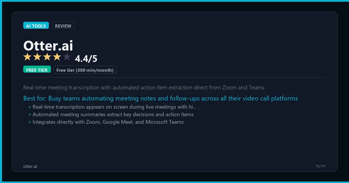 Otter.ai review - 4.4/5 rating - Real-time meeting transcription with automated action item extraction direct from Zoom and Teams